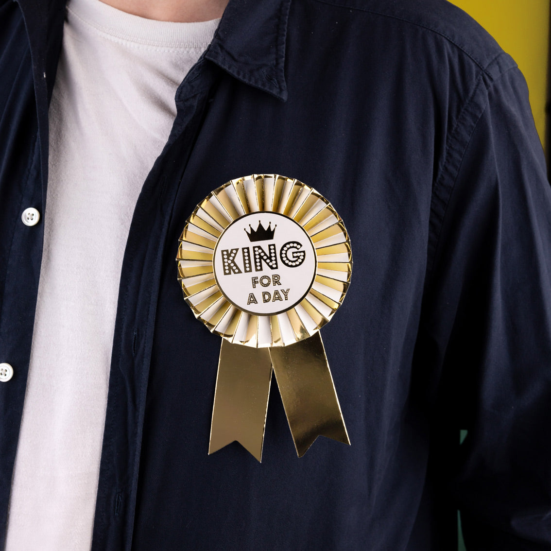 Gold King For A Day Rosette Badge | Birthday Supplies |